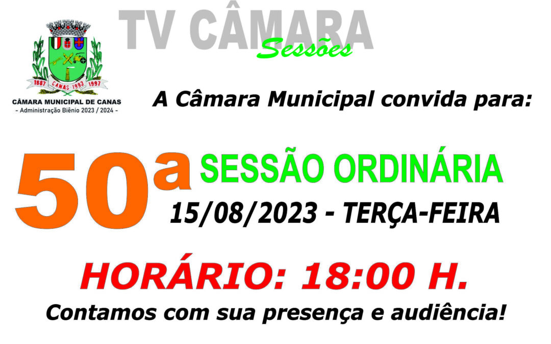 Convite para 50ª Sessão Ordinária – 15/08/2023