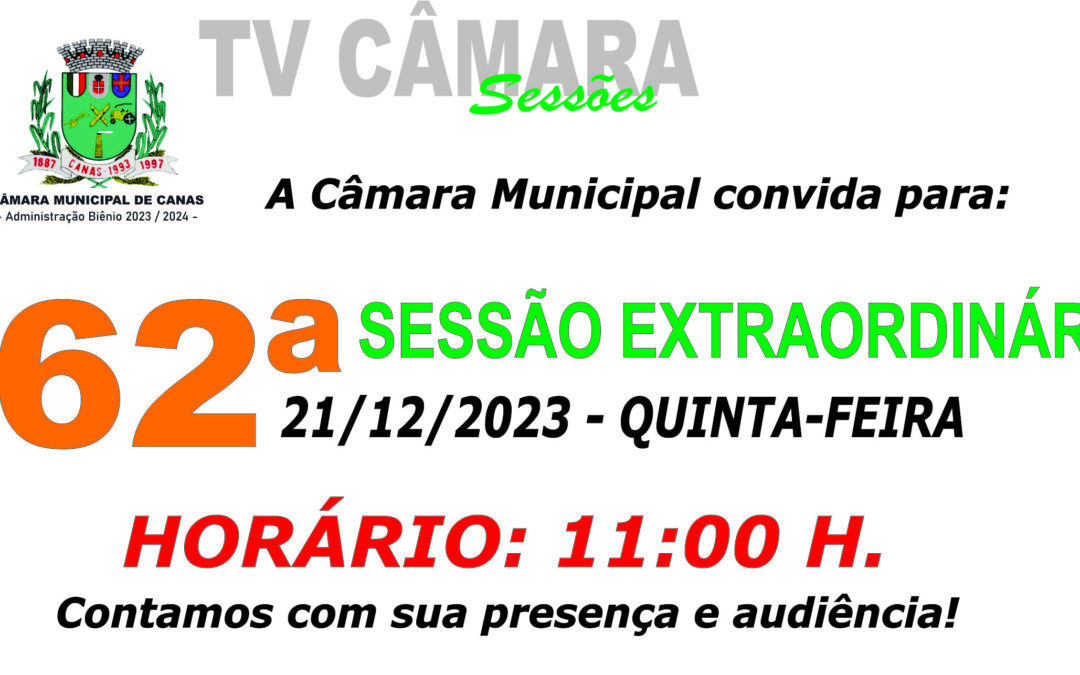 Convite para 62ª Sessão Extraordinária – 21/12/2023