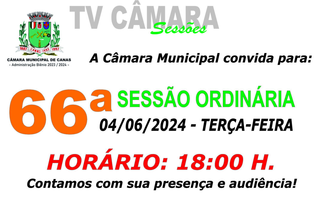 Convite para 66ª Sessão Ordinária – 04/06/2024